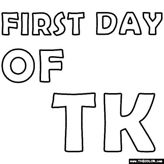 First Day of TK Coloring Page