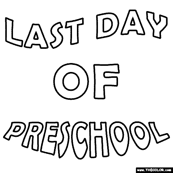 Last Day of Preschool Coloring Page